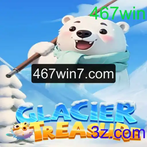 Descubra os Segredos do Jogo GlacierTreasure com a Estratégia 467win